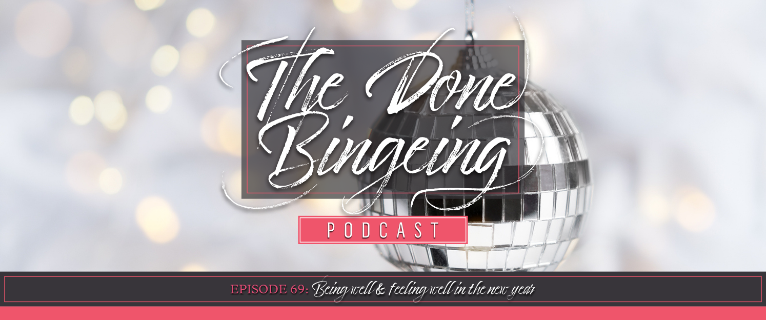 EP #69 Being Well and Eating Well in the New Year