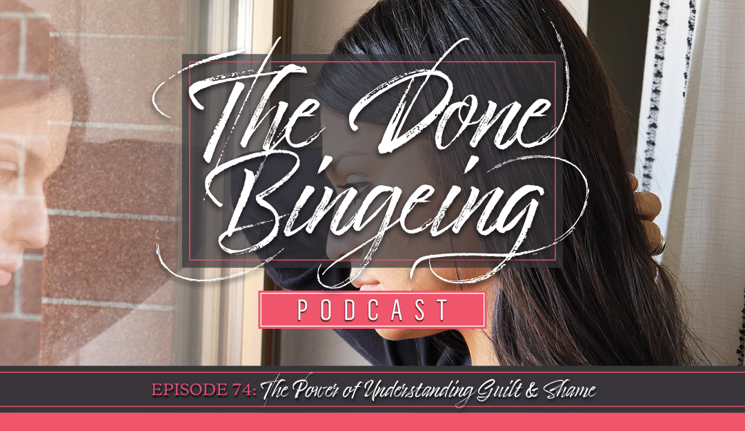 EP #74: The power of understanding guilt & shame